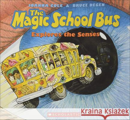 The Magic School Bus Explores the Senses J. Cole Joanna Cole 9780613593311 Tandem Library