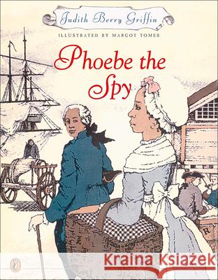 Phoebe the Spy Judith Berry Griffin Margot Tomes 9780613861854 Topeka Bindery