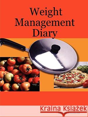 Weight Management Diary Mirelle Vraimont 9780615135373 Lena Smith Carter