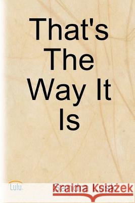 That's The Way It Is Sandra, Lusk 9780615135571 Sandra Lusk