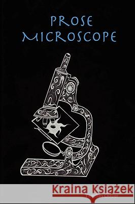 Prose Microscope Tonelius Oliver 9780615137315 Shadow Puzzle Publishing