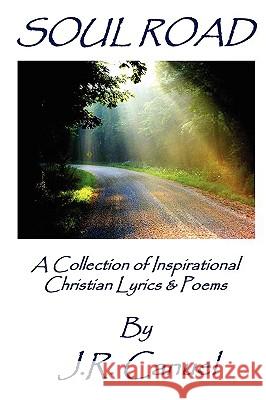 Soul Road J.R. Canuel 9780615138312 Soul Road Ministries