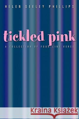 Tickled Pink Helen Seeley Phillips 9780615139173