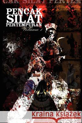 Pencak Silat Pertempuran: Vol. 1 Stark, Sean 9780615139685 Sean Stark