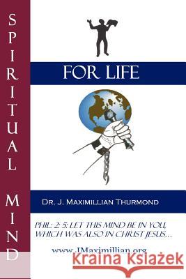 Spiritual Mind for Life Www Jmaximillian Org 9780615140070 Kingdom Novels