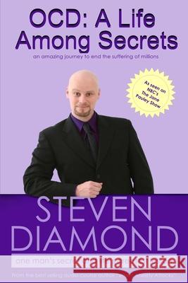 Ocd: A life Among Secrets Steven Diamond 9780615140490