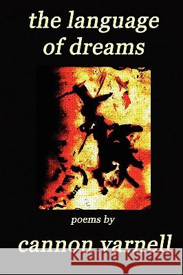 the Language of Dreams Cannon, Varnell 9780615140827