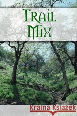 Trail Mix L J Newlin 9780615140858 Linda J Newlin