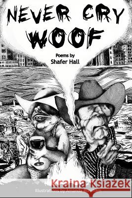 Never Cry Woof Shafer, Hall 9780615141404