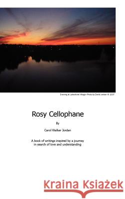 Rosy Cellophane Carol Jordan 9780615142012