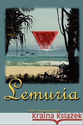 Lemuria Debi Dipperstarlight 9780615146546 Dipperstarlight Books