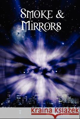 Smoke & Mirrors Stephen Paine 9780615146713