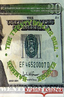 The Twenty Dollar Bill Elmore Hammes 9780615147161