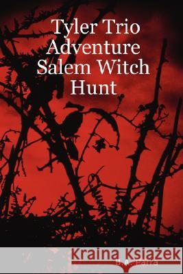 Tyler Trio Adventure Salem Witch Hunt B.A. Parra 9780615147208
