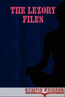 The Lezory Files Rose Sutra & Safari Ann Jones 9780615147277