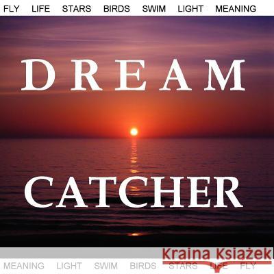 Dream Catcher Bruce Jones 9780615148618