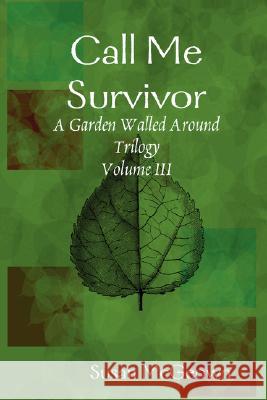 Call Me Survivor Susan McGeown 9780615148755 Faith Inspired Books