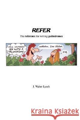 Refer J. Walter Lynch 9780615149127 J Walter Lynch