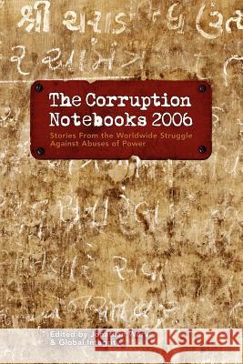 The Corruption Notebooks 2006 Jonathan Werve 9780615152127 Global Integrity