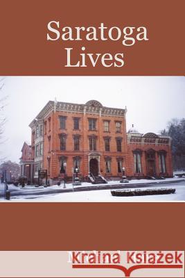 Saratoga Lives Michael Hare 9780615154404