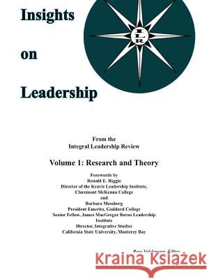 Insights on Leadership, Volume 1: Theory and Research Russ Volckmann 9780615155302 Integral Leadership Review