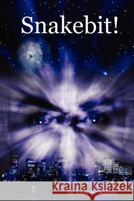 Snakebit! by Andrew Soyars 9780615156248 Adrian Rodriguez