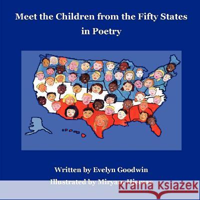 Meet the Children from the Fifty States in Poetry Evelyn Goodwin 9780615161457 Evelyn Goodwin