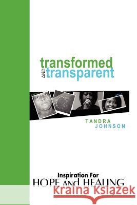 Transformed and Transparent Tandra Johnson 9780615163123