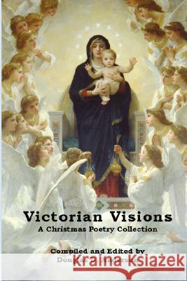 Victorian Visions Douglas D Anderson 9780615163765