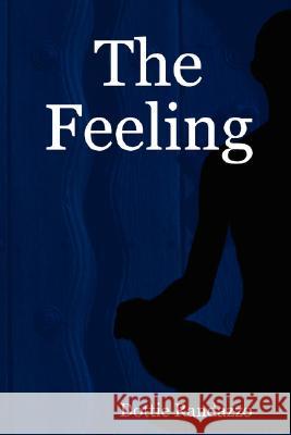 The Feeling Dottie Randazzo 9780615164397