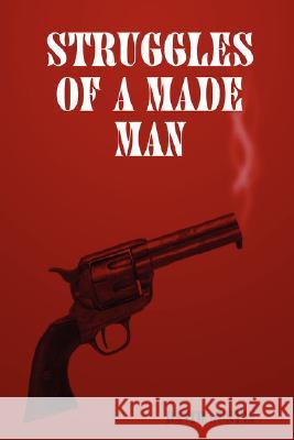 Struggles of a Made Man David Austin 9780615165066 Austin Industries Inc.