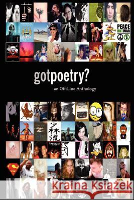 GotPoetry: an Off-Line Anthology, 2006 Edition John Powers 9780615165349