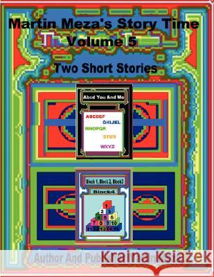 Martin Meza's Story Time Volume 5 Martin Meza 9780615165714