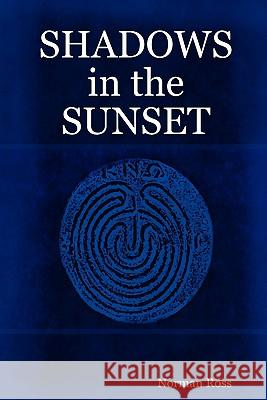 SHADOWS in the SUNSET Dr. Norman Ross 9780615170916 By Red Baron