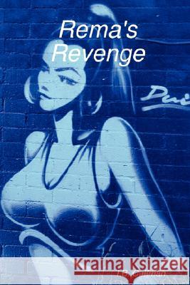 Rema's Revenge I.B. Cuffman 9780615171005 Rich B. Publishing