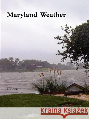 Maryland Weather Lee Evans 9780615173016 Medusa