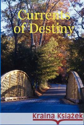 Currents of Destiny F.J. Pineiro 9780615175874 Frank J Pineiro