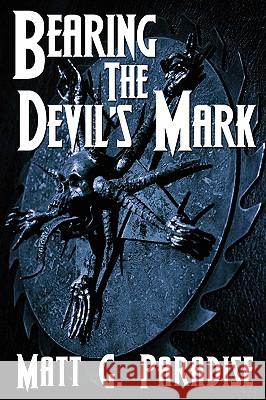 Bearing The Devil's Mark Matt Paradise 9780615176680