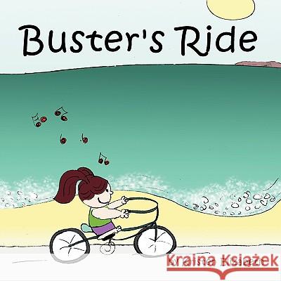 Buster's Ride Kristen Elizabeth 9780615178684 Kristen Elizabeth