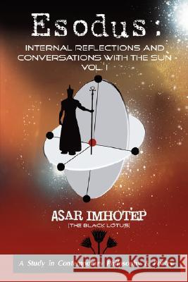 Esodus: Internal Reflections and Conversations with the Sun Asar Imhotep 9780615178752 MOCHA-Versity Press