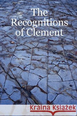 The Recognitions of Clement Douglas Hatten 9780615180021 Douglas Hatten