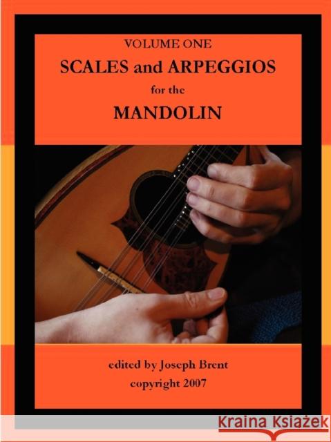 Scales and Arpeggios For Mandolin Joseph Brent 9780615182575 Joseph Brent