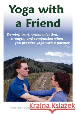 Yoga with a Friend Kimberlee Jensen Stedl, Todd Stedl 9780615183183 8th Element Yoga