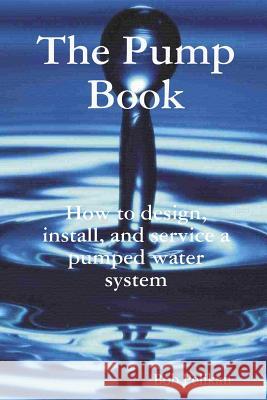 The Pump Book Bob Pelikan 9780615185095