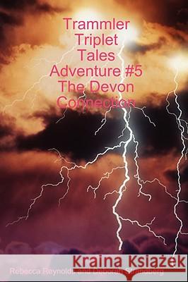 Trammler Triplet Tales Adventure #5 The Devon Connection Rebecca Reynolds and Deborah Strandberg 9780615185200 R & S Publications