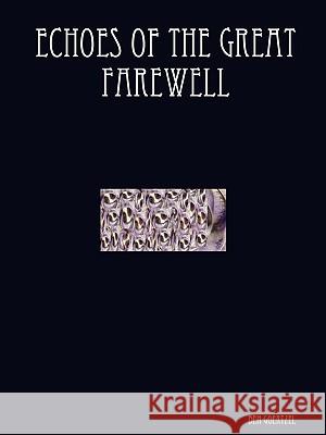 Echoes of the Great Farewell Ben Goertzel 9780615185903
