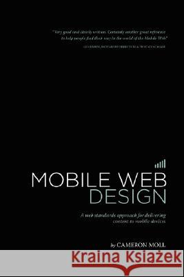 Mobile Web Design Cameron Moll 9780615185910