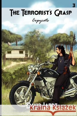 The Terrorist's Grasp David Landt 9780615187730 David Landt