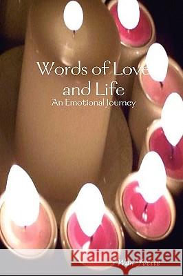 Words of Love and Life: An Emotional Journey J'Wan Yvette 9780615188799 J'Wan Y. Moyler