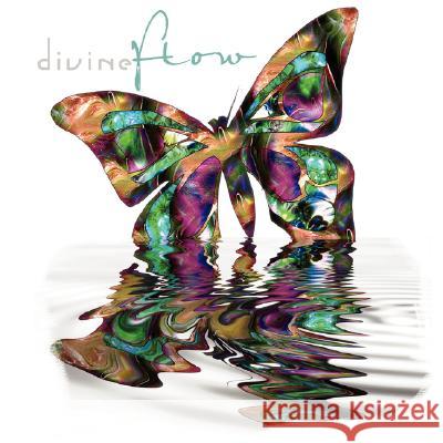 Divine Flow Leah Young 9780615190464 Dreamality Companies